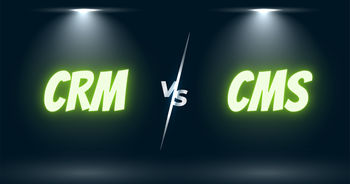 CRM vs. CMS: Which One Is Ideal for Your Business?