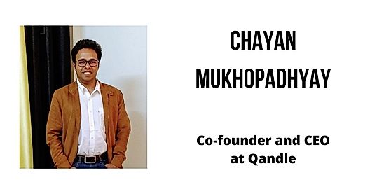 Interview with Chayan Mukhopadhyay, co-founder and CEO at Qandle