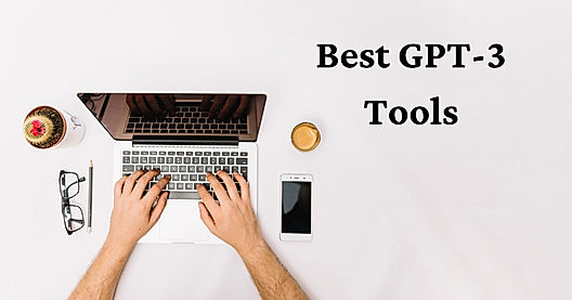 15 Best GPT-3 Tools to Make Content Creation Easy for You in 2021