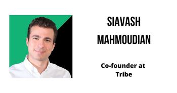 Interview with Siavash Mahmoudian, co-founder at Tribe