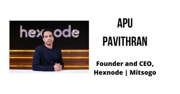 Interview with Apu Pavithran, founder and CEO at Hexnode | Mitsogo