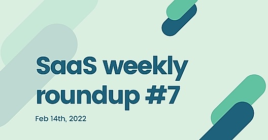 SaaS weekly roundup #7: Razorpay acquires Curlec, Branch raises $300million, and more