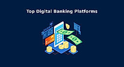 Top 7 Digital Banking Platforms in 2022