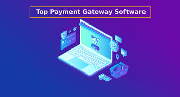 Top 9 Payment Gateway Software in 2022