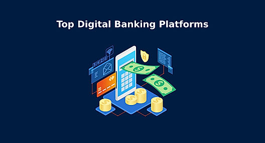 Top 7 Digital Banking Platforms in 2022