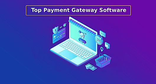 Top 9 Payment Gateway Software in 2022