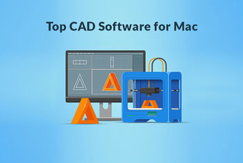 Top 5 CAD Software for Mac in 2022