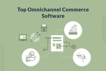 Top 5 Omnichannel Commerce Software in 2022
