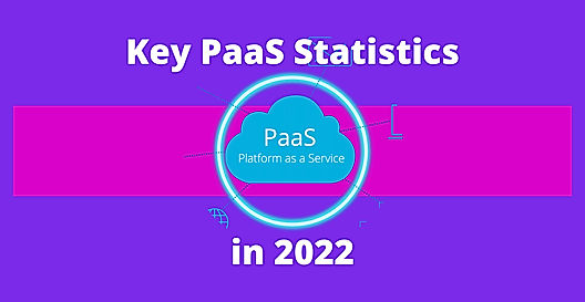 Key PaaS Statistics That You Should Know