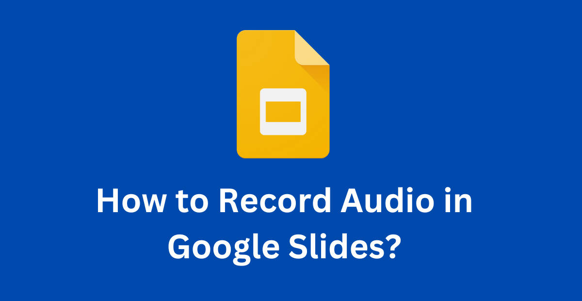 How To Add Audio Music To Google Slides