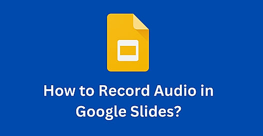 How to Add Audio/Music to Google Slides (4 Simple Ways)