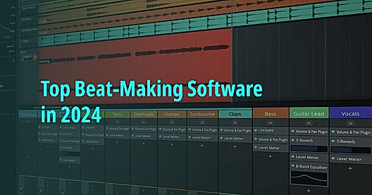 Top 10 Best Beat-Making Software in 2024