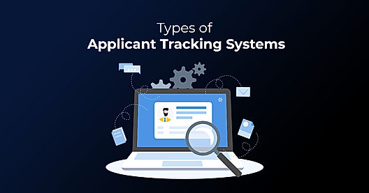 Types of Applicant Tracking Systems You Need to Know