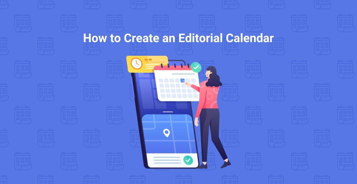 How to Create an Editorial Calendar in 2025 SaaSworthy Blog