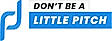 Don't Be a Little Pitch