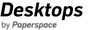 Desktops by Paperspace
