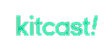 Kitcast