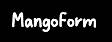 MangoForm