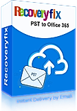 Recoveryfix Import PST to Office 365