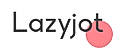 Lazyjot