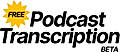 Podcast Transcription
