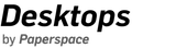 Desktops by Paperspace