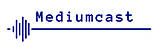 Mediumcast