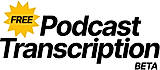 Podcast Transcription