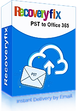 Recoveryfix Import PST to Office 365