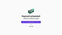 Payment Scheduled Screen
