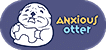 Anxious -otter