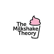 The Milkshake Theory