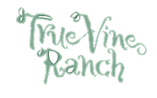 True Vine Ranch