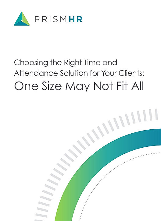 Choosing the Right Time and Attendance Solution for Your Clients: One Size May Not Fit All