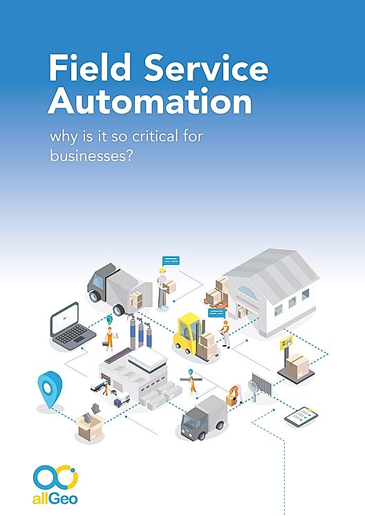Field Service Automation why is it so critical for businesses?
