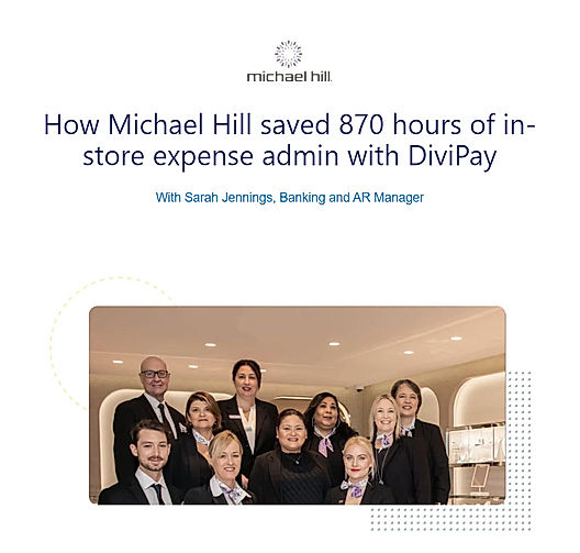 How Michael Hill saved 870 hours of in-store expense admin with DiviPay