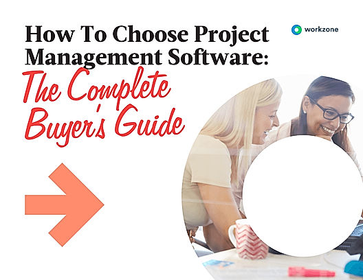How To Choose Project Management Software: The Complete Buyer’s Guide