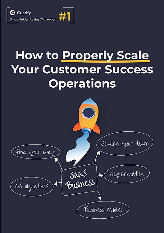 How to Properly Scale Your Customer Success Operations
