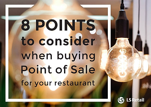 8 Points to consider when buying Point of Sale for your restaurant