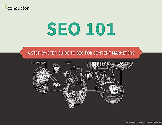 SEO 101: A Step-by-Step Guide to SEO For Content Marketers