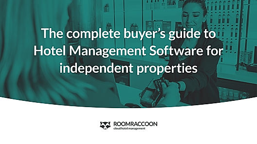 The complete buyer’s guide to Hotel Management Software for independent properties