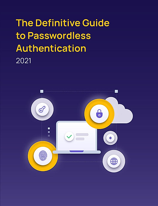 The Definitive Guide to Passwordless Authentication 2021