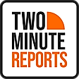 Two Minute Reports