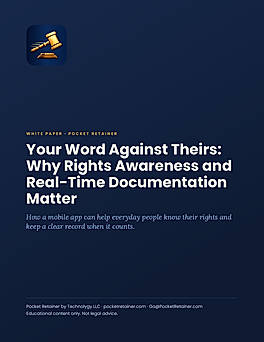 Your Word Against Theirs: Why Rights Awareness and Real-Time Documentation Matter