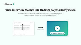 Turn interview footage into findings people actually watch