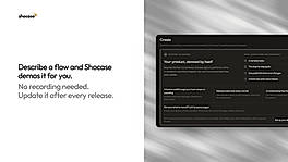 Give Shocase access to your product and describe what you need in a sentence. It records and narrates the demo and writes the guide, and you can update it after every release.