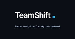 TeamShift: a team that knows your business