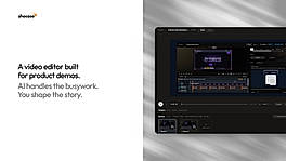 Edit and polish your demo in one place. AI handles the busywork so you can focus on the story and finish the video without leaving Shocase.