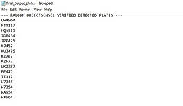 Output  The processed video has been analyzed successfully. Recognized vehicle number plates are automatically extracted and compiled into a TXT file for identification, verification, monitoring, and further analysis