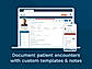 Clinical EHR - Document patient encounters with custom templates & notes